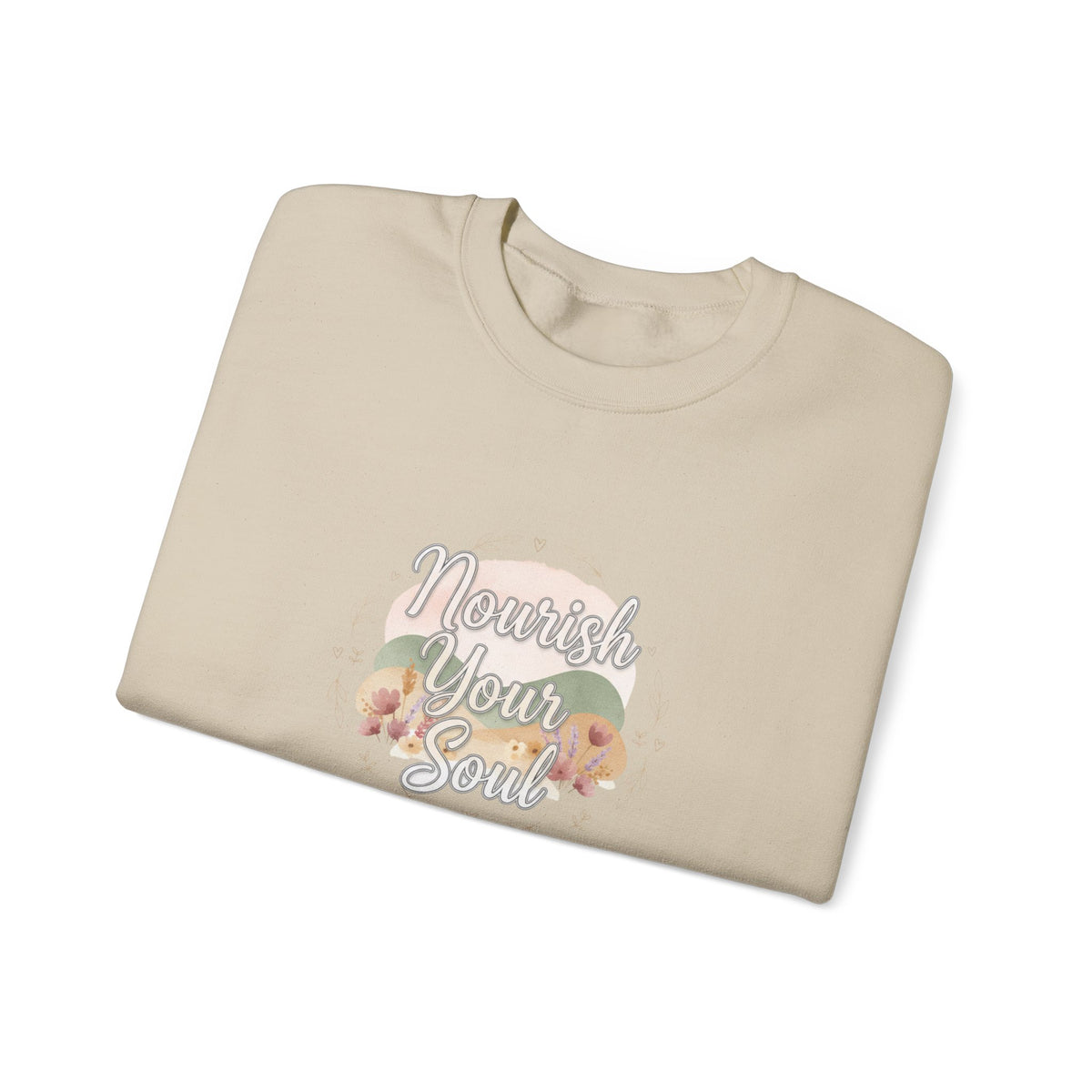 Nourish Your Soul sweatshirt | mindfulness affirmation, self care apparel