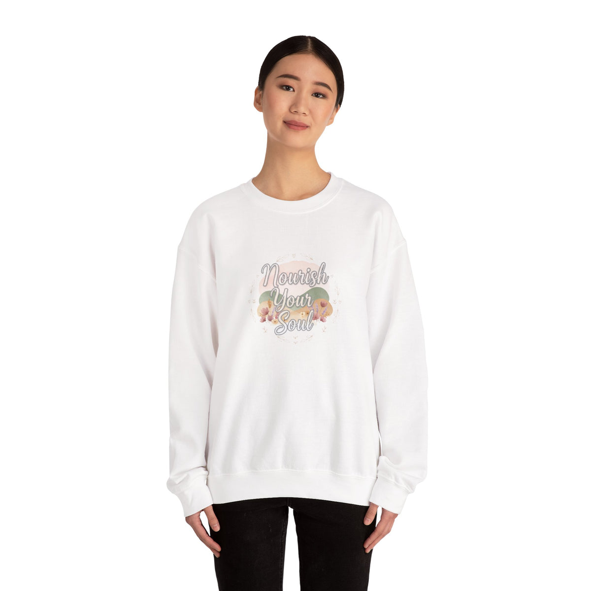 Nourish Your Soul sweatshirt | mindfulness affirmation, self care apparel