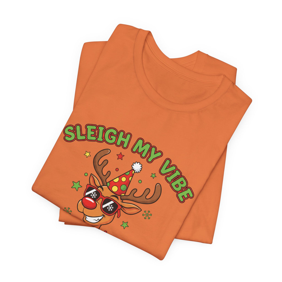 Sleigh My Vibe Reindeer Tee | ugly Christmas sweater party, festive gag tee