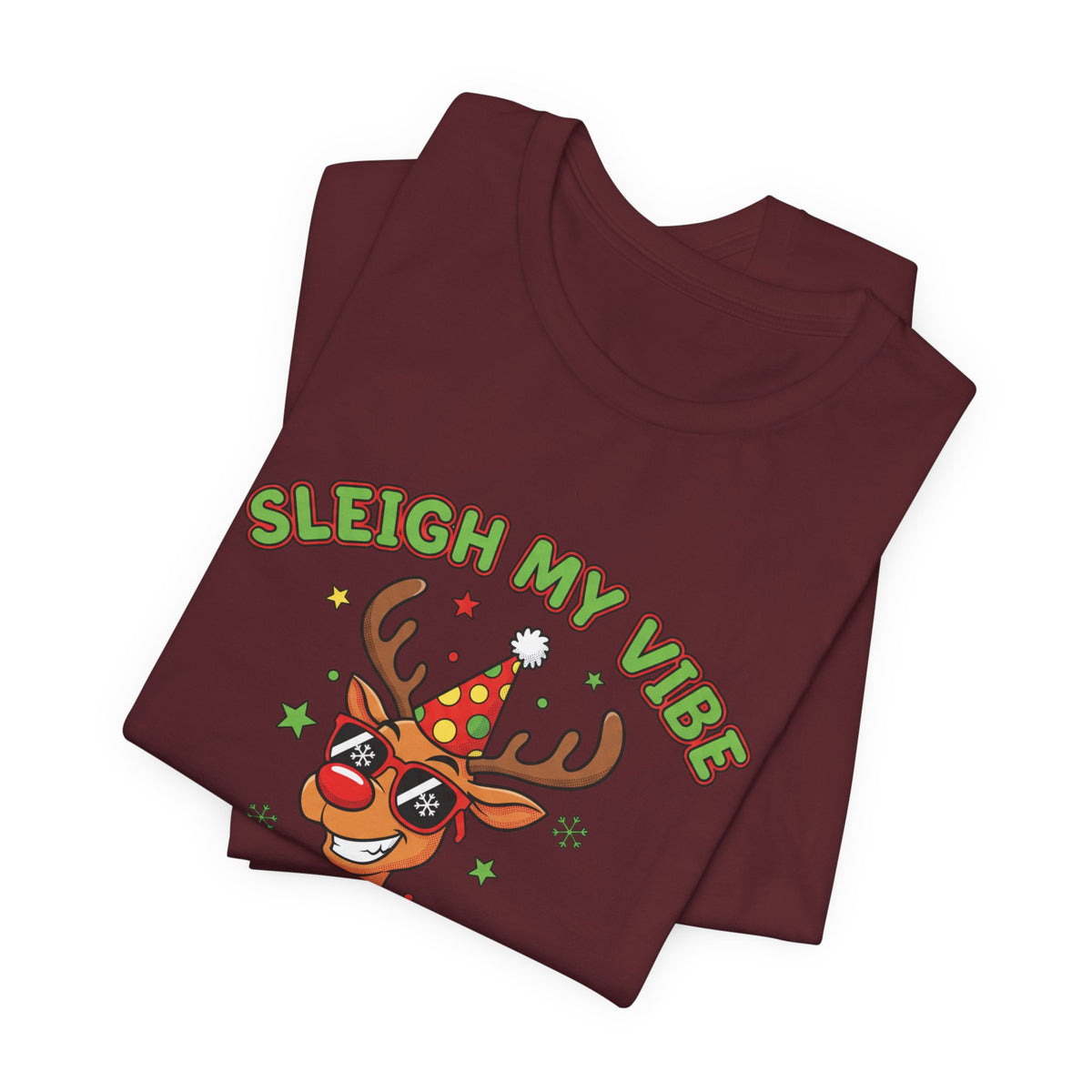 Sleigh My Vibe Reindeer Tee | ugly Christmas sweater party, festive gag tee