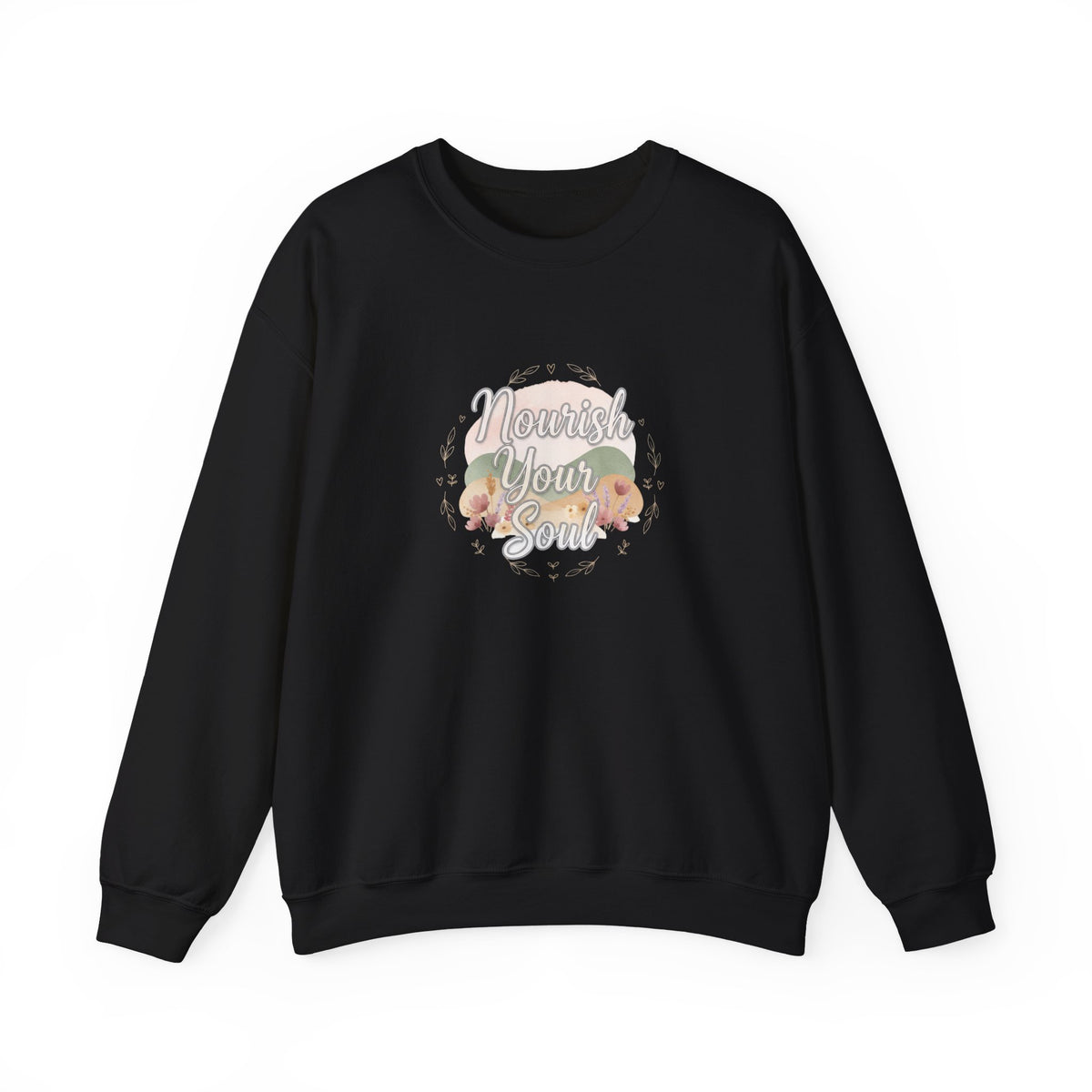 Nourish Your Soul sweatshirt | mindfulness affirmation, self care apparel