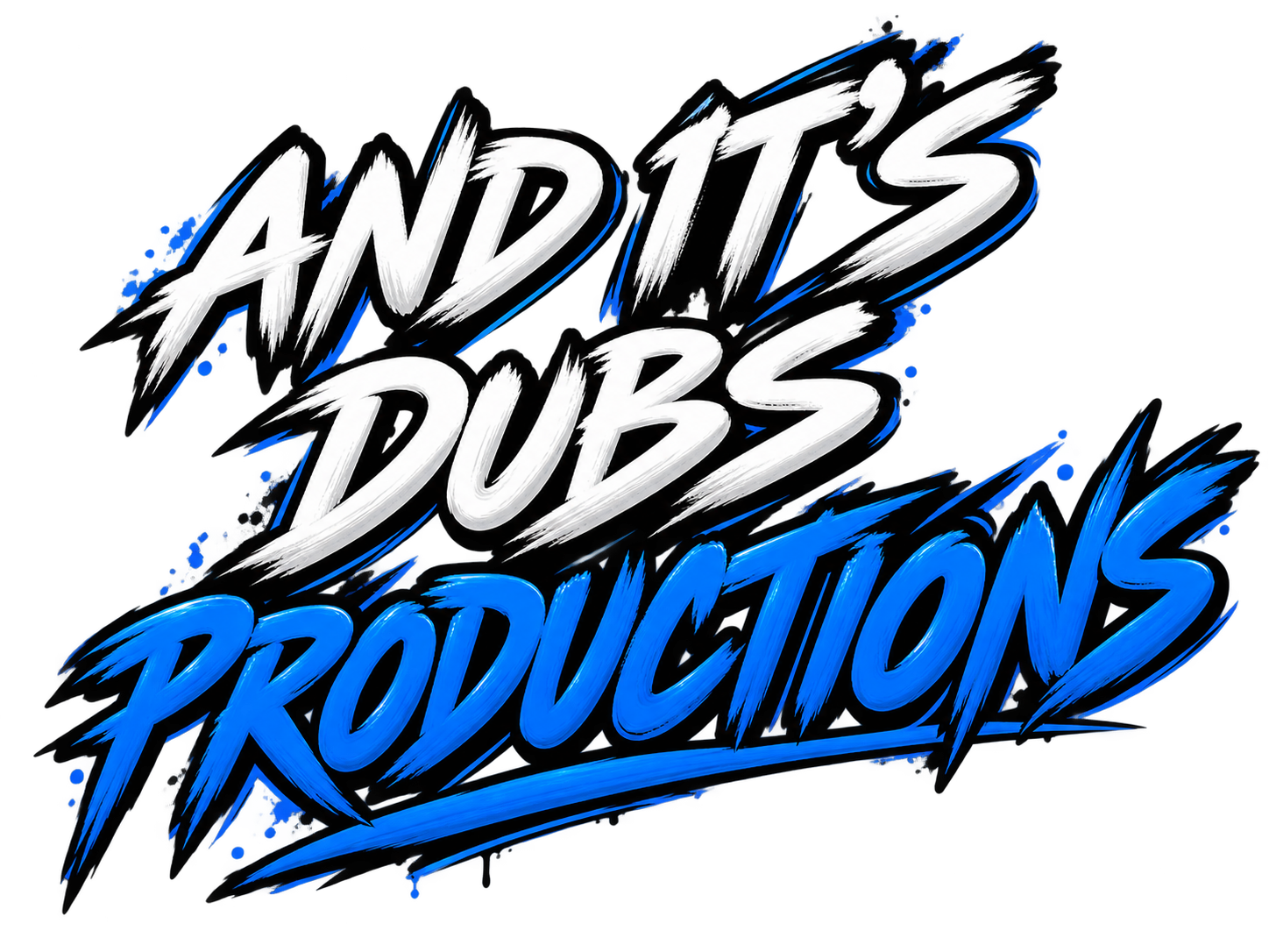 And It’s Dubs Productions